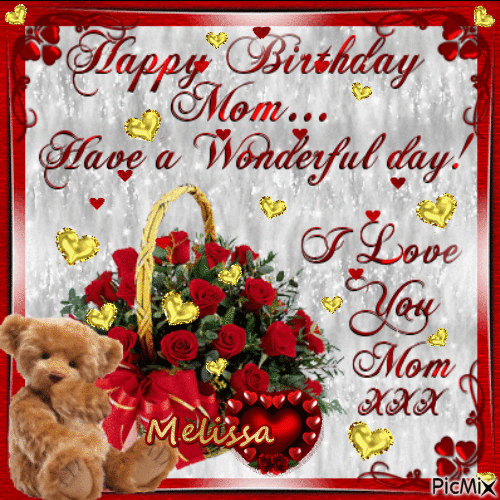 Happy Birthday Mom !!! - Free animated GIF - PicMix