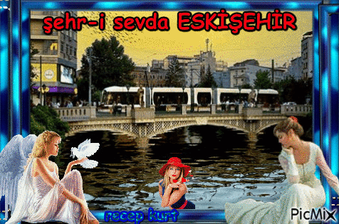 ŞEHR-İ SEVDA ESKİŞEHİR - 無料のアニメーション GIF