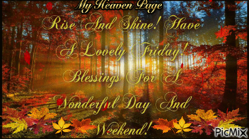 Rise & Shine! Have A Lovely Friday! Blessings For A Wonderful Day & Weekend! - Besplatni animirani GIF