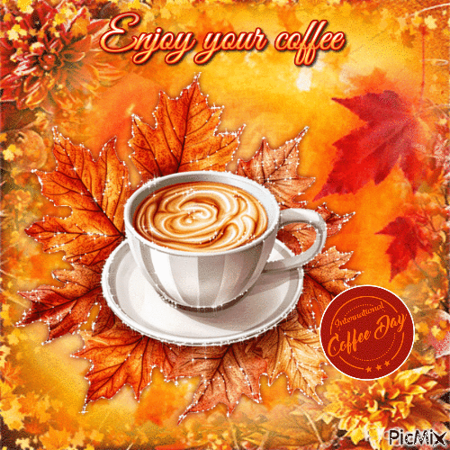 Enjoy your coffee  - International Coffee Day - Бесплатни анимирани ГИФ