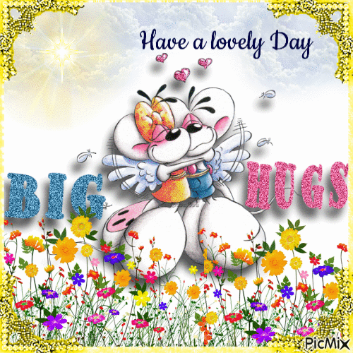 Have a lovely day. Big Hugs. - 免费动画 GIF