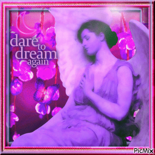dare to dream again - Gratis animerad GIF