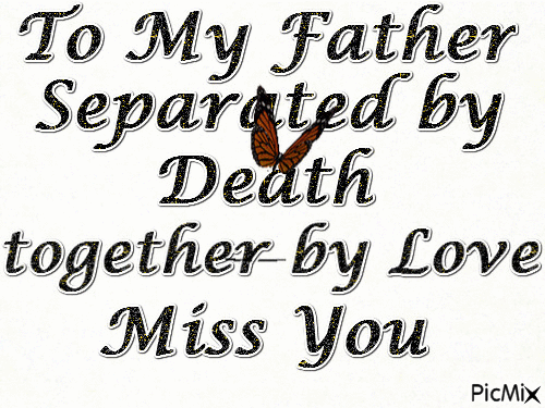 To My Father Separated by Death together by Love Miss You - Animovaný GIF zadarmo