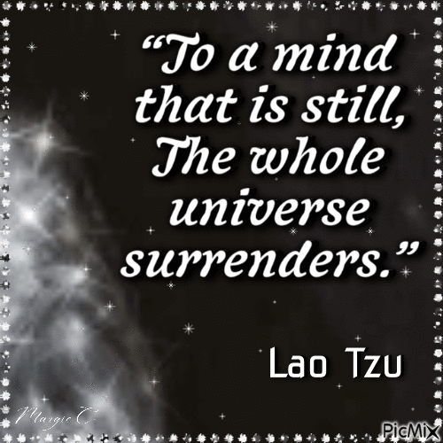 “To a mind that is still, ....... - Free animated GIF