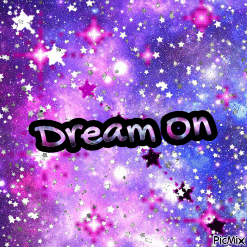 DREAM ON - Бесплатный анимированный гифка