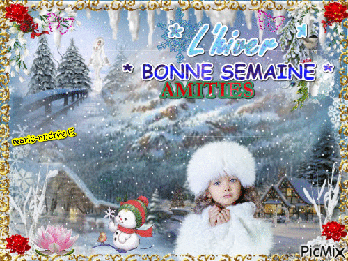 * L'hiver, neige , bonne semaine * - Бесплатный анимированный гифка