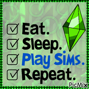 Eat. Sleep. Play Sims. Repeat - Бесплатный анимированный гифка