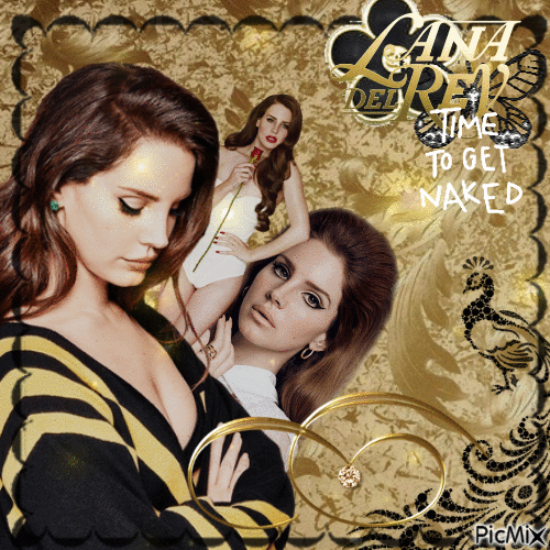 lana del rey gold (anmd time to get naked - Darmowy animowany GIF