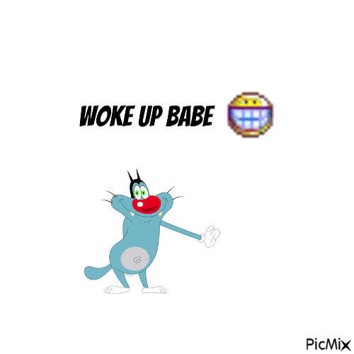 woke up babe - GIF animasi gratis