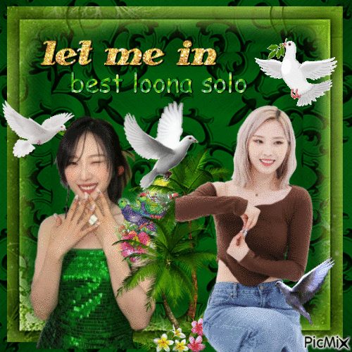 let me in best loona solo - Free animated GIF