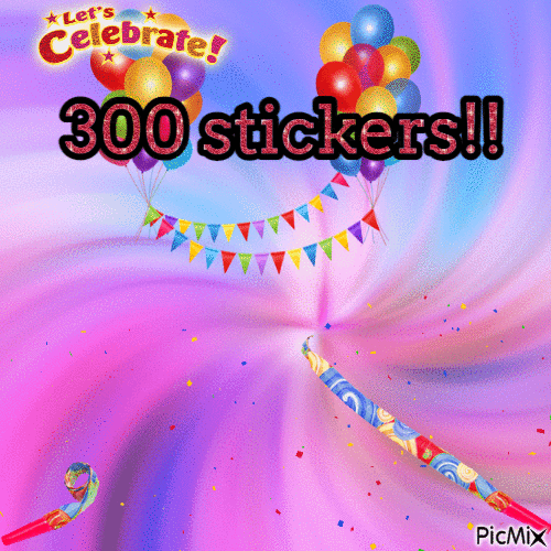 300 sticker annversary! - Бесплатный анимированный гифка