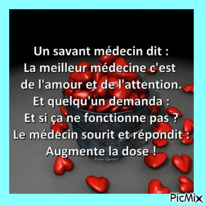 Un savant médecin dit : La meilleur médecine c'est de l'amour et de l'attention... - GIF animado grátis