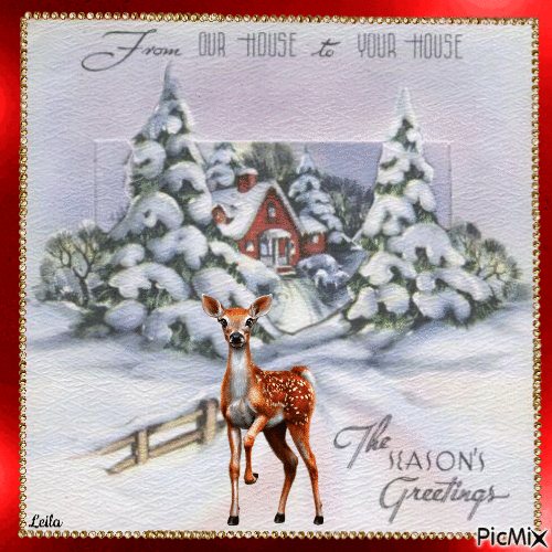 From our house to your house. The Seasons Greetings - Free animated GIF
