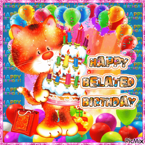 Happy Belated Birthday - Бесплатный анимированный гифка - PicMix