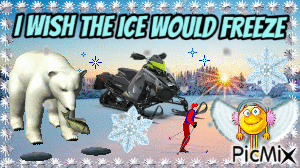 I wish the Ice would freeze - Gratis animerad GIF