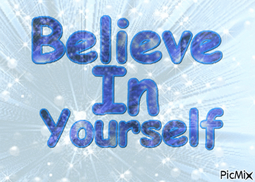 Believe in yourself - Bezmaksas animēts GIF