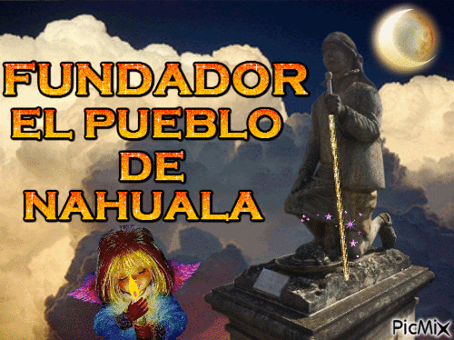FUNDADOR DEL PUEBLO DE NAHUALA - Ingyenes animált GIF