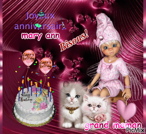 Joyeuse anniversaire mary ann passe une belle journée bisous - Darmowy animowany GIF