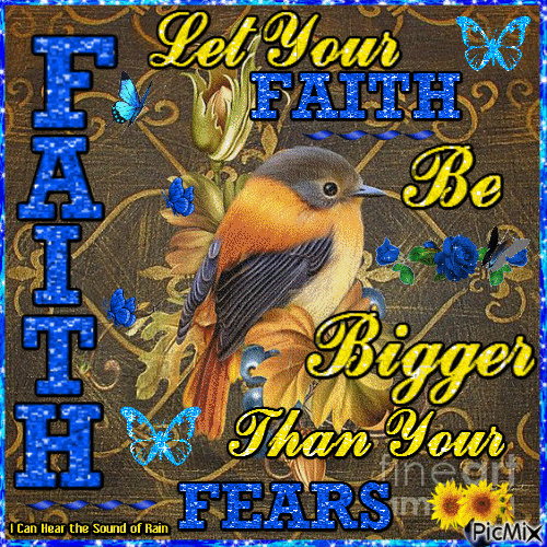 FAITH BIGGER THAN YOUR FEARS - Free animated GIF