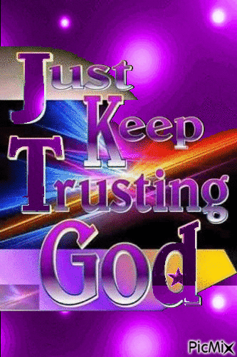 Just Keep Trusting God - Gratis animerad GIF