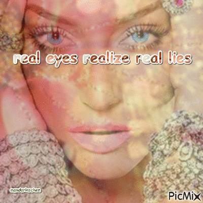 ❝real Eyes REALIZE real Lies❞ - Бесплатный анимированный гифка