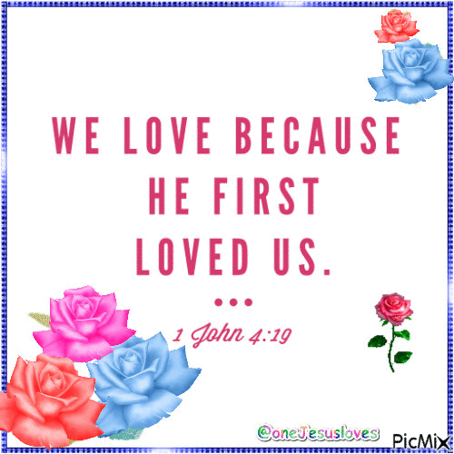 Love 1John 4:19 - Gratis animeret GIF
