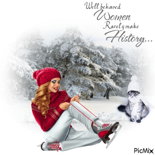 Well Behaved Women Rarely Make History - kostenlos png