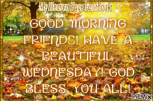 Good Morning Friends! Have A Beautiful Wednesday! God Bless You All! - Безплатен анимиран GIF