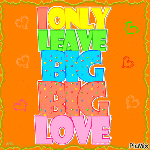 I leave big, big, love for you........... - Animovaný GIF zadarmo