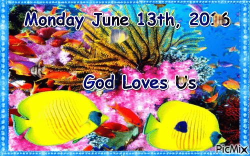 MONDAY JUNE 13TH, 2016 GOD LOVES US - Gratis animeret GIF