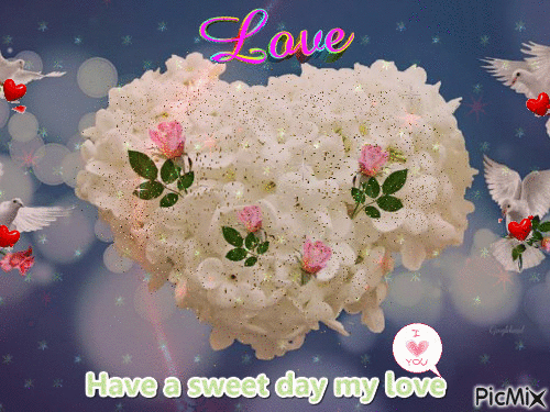 Have a sweet day my love - Бесплатни анимирани ГИФ