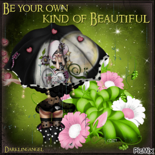 Be your own kind of beautiful - Gratis animerad GIF