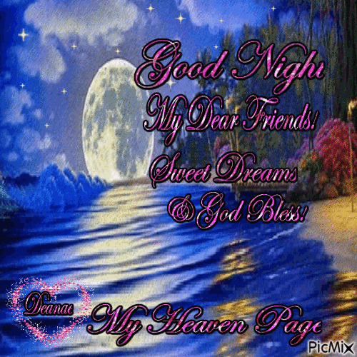 Good Night My Dear Friends! Sweet Dreams & God Bless! - Ücretsiz animasyonlu GIF