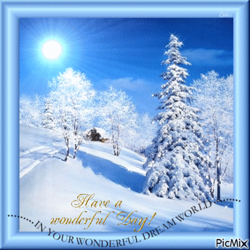 Have a wonderful day.... in youe Wonderful Dream World... - GIF animate gratis