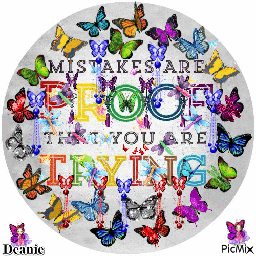Butterfly Saying:  Mistakes Are Proof You Are Trying - Free animated GIF