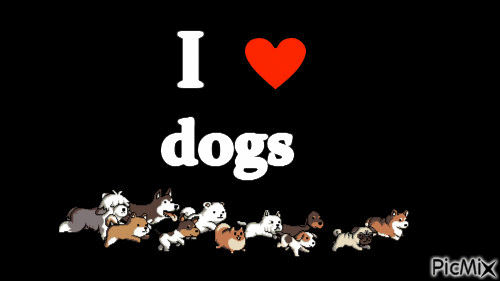 I love dogs - Бесплатни анимирани ГИФ