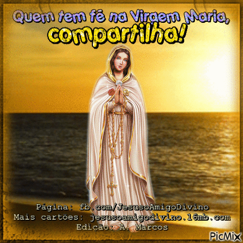 Quem tem fé na Virgem Maria, compartilha! - Darmowy animowany GIF