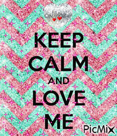 keep calme and love me - Δωρεάν κινούμενο GIF