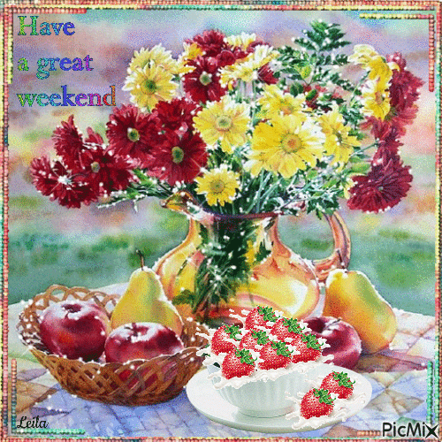 Have a great weekend. Flowers, strawberries, apples, pears - Besplatni animirani GIF