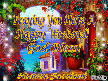 Praying you have A Happy Weekend - Gratis geanimeerde GIF