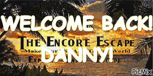 WELCOME BACK DANNY - nemokama png