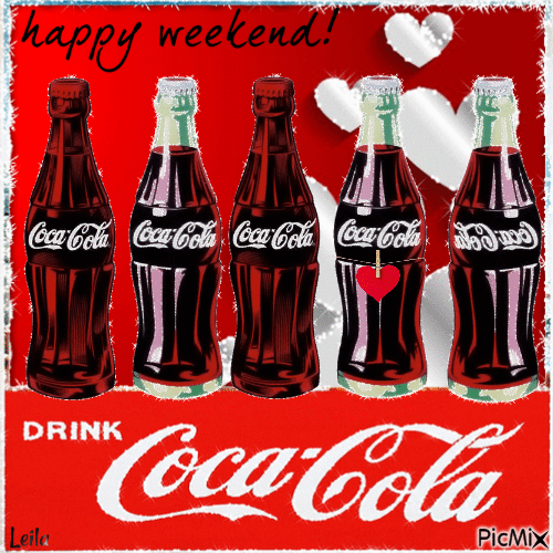 Happy Weekend. Drink Coca-Cola. Love - Gratis geanimeerde GIF