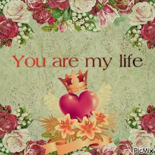 You are my life - Free animated GIF