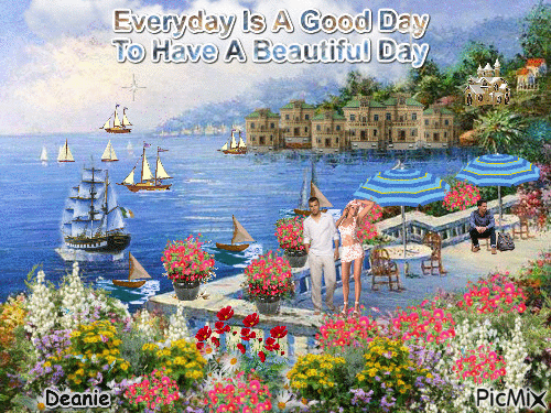 Every Day Is A Good Day To Have A Beautiful Day - Gratis geanimeerde GIF