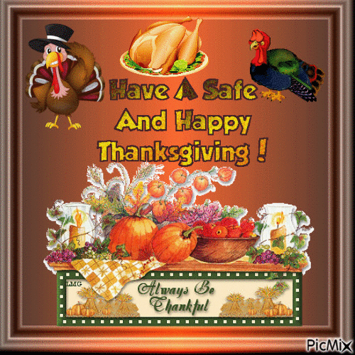 Have a safe an Happy Thanksgiving. Always be thankful. - Бесплатный анимированный гифка