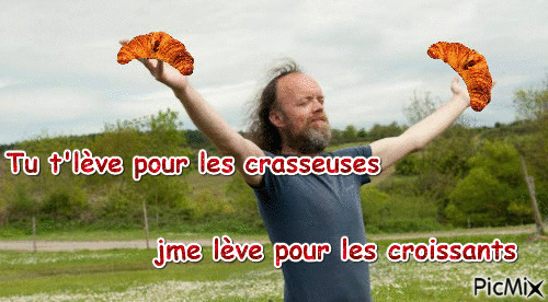 Tu t'lève pour les crasseuses jme lève pour les croissants - Zdarma animovaný GIF