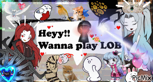 Heyy!! Wanna play LOB - GIF animé gratuit