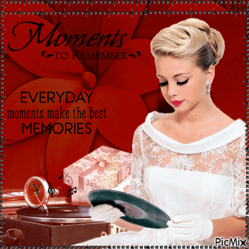 Moments to remember. Everyday moments make the best memories - Darmowy animowany GIF