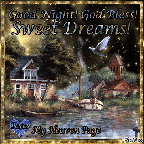 Good Night! God Bless! Sweet Dreams!