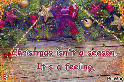 Christmas isn't a season. It's a feeling. - Free animated GIF